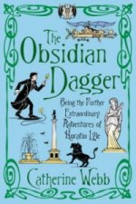 Obsidian Dagger: Being the Further Extraordinary Adventures of Horatio Lyle
