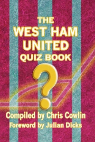 West Ham United Quiz Book