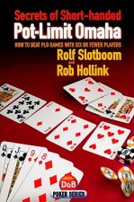 Secrets of Short-handed Pot-limit Omaha