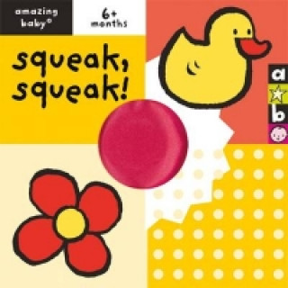 Amazing Baby: Squeak, Squeak
