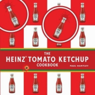 Heinz Tomato Ketchup Cookbook