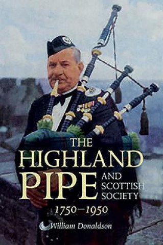 Highland Pipe and Scottish Society 1750-1950