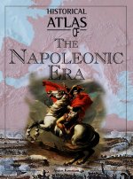 Historical Atlas of the Napoleonic Era