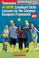 40 More Combined Skills Lessons for the Common European Framework B1 with CD Rom