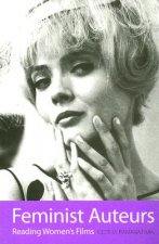 Feminist Auteurs - Reading Women`s Films