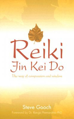 Reiki Jin Kei Do - The Way of Compassion and Wisdom