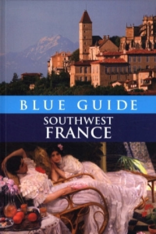 Blue Guide Southwest France