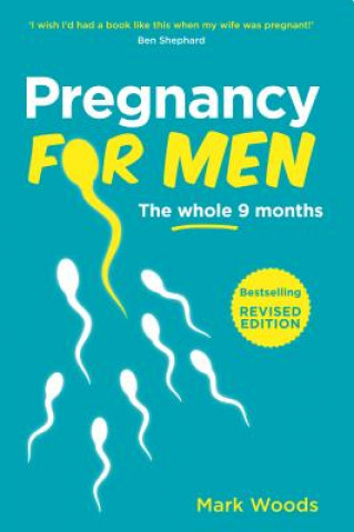 Pregnancy For Men (Revised Edition)