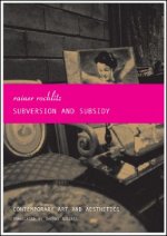 Subversion and Subsidy - Contemporary Art and Aesthetics