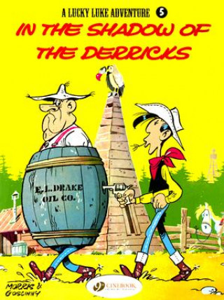 Lucky Luke 5 - In the Shadow of the Derricks