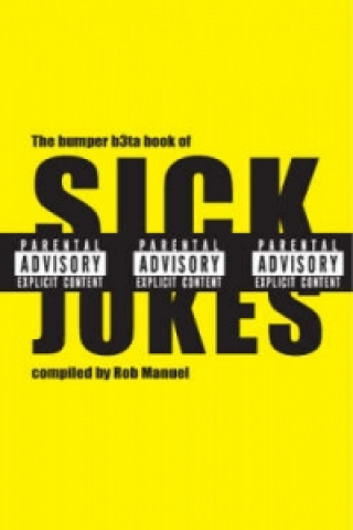 Bumper B3ta Book of Sick Jokes