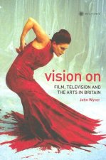 Vision On - Film, Television, and the Arts in Britain