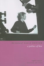 Cinema of Sally Potter - A Politics of Love