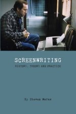 Screeenwriting - History, Theory and Practice