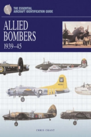 Essential Aircraft Identification Guide: Allied Bombers 1939 - 45