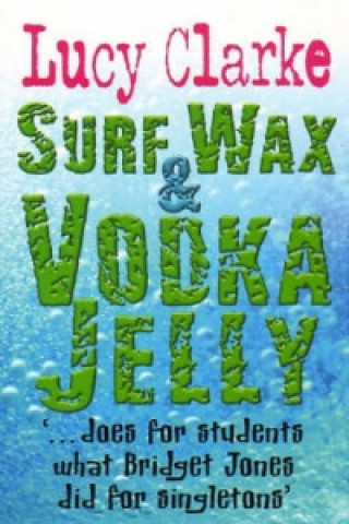 Surf Wax and Vodka Jelly
