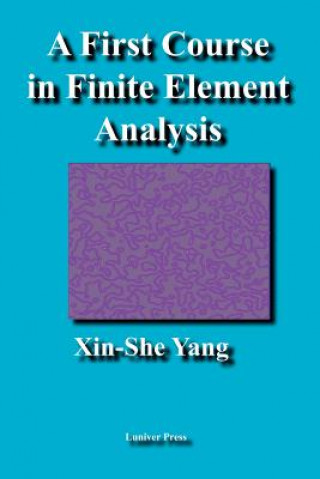 First Course in Finite Element Analysis