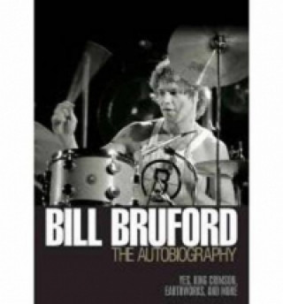 Bill Bruford: the Autobiography