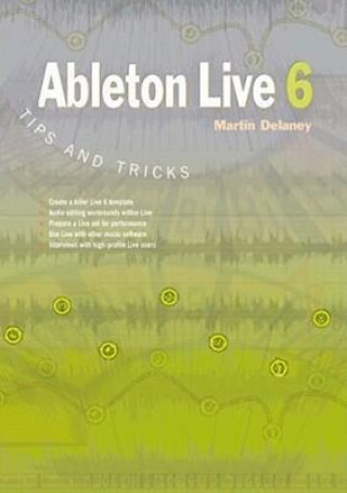 Ableton Live 6 Tips and Tricks