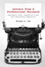 Letters From A Professional Nuisance