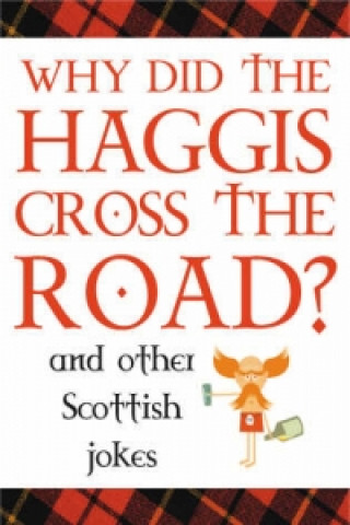 Why Did the Haggis Cross the Road?