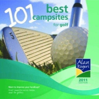 Alan Rogers 101 Best Campsites for Golf