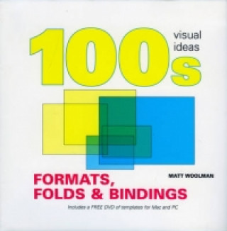 100's Visual Formats, Folds and Bindings
