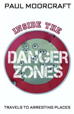 Inside the Danger Zones