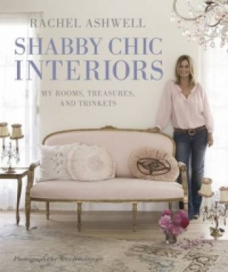 Rachel Ashwell Shabby Chic Interiors