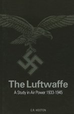 Luftwaffe: A Study in Air Power 1933-1945