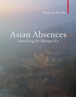 Asian Absences - Searching for Shangri-La