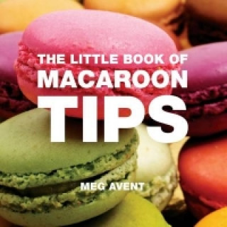 Little Book of Macaroon Tips