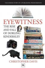 Eyewitness: The Rise and Fall of Dorling Kindersley