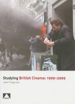 Studying British Cinema: 1999-2009