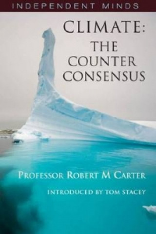Climate: The Counter-consensus - a Scientist Speaks
