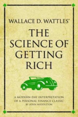 Wallace D. Wattles' The Science of Getting Rich