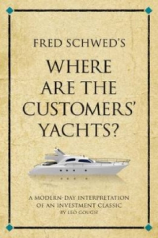 Fred Schwed's Where are the Customer's Yachts?