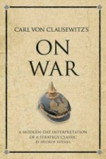 Carl Von Clausewitz's On War