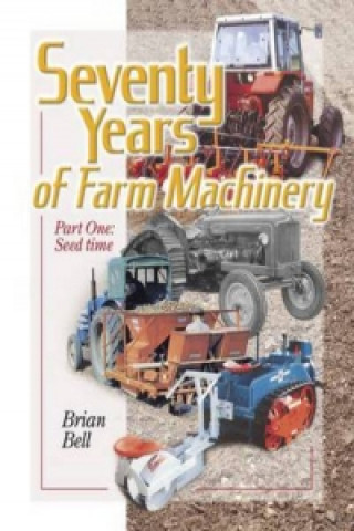 Seventy Years of Farm Machinery