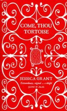 Come, Thou Tortoise