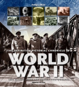 Definitive Pictorial Chronicle of World War II