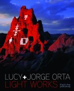 Light Works: Lucy + Jorge Orta