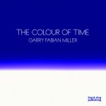 Colour of Time: Garry Fabian Miller