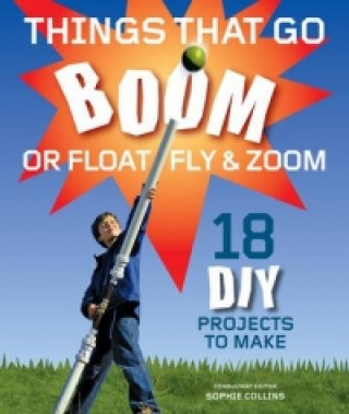 Things That Go Boom or Float, Fly and Zoom
