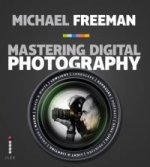 Mastering Digital Photography