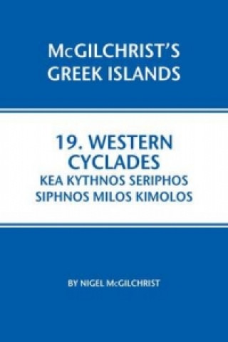 Western Cyclades: Kea Kythnos Seriphos Siphnos Milos Kimolos