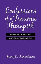 Confessions of a Trauma Therapist