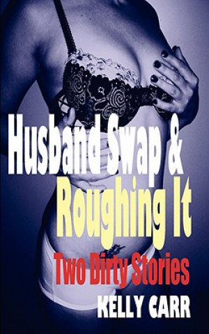 Husband Swap and Roughing It