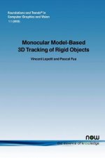 Monocular Model-Based 3D Tracking of Rigid Objects