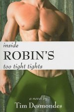 Inside Robin's Too Tight Tights